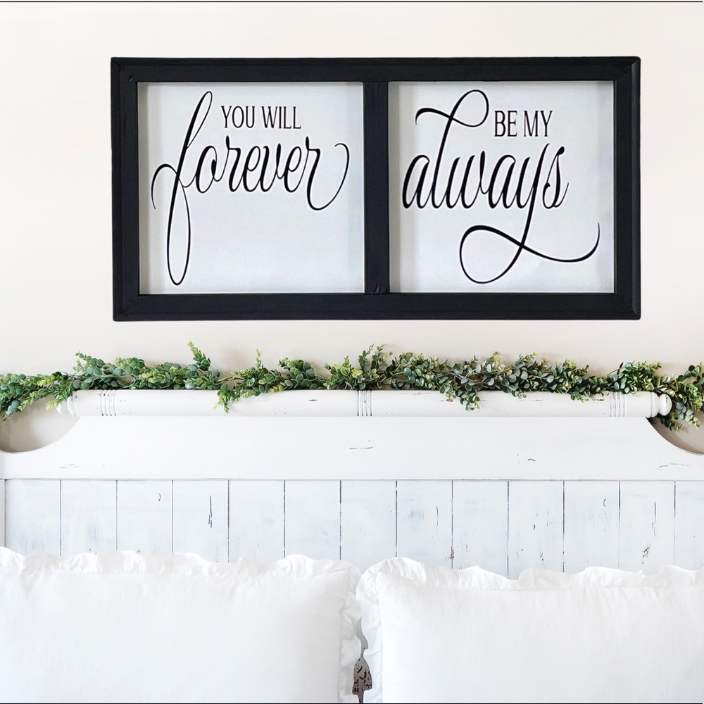 You Will Forever Be My Always Wall Decor Sign